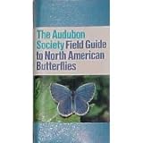 National Audubon Society field guide to North American butterflies (Audubon Society field guide series)