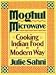 Moghul Microwave: Cooking Indian Food the Modern Way