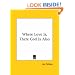Where Love Is, There God Is Also