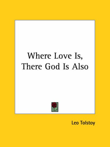 Where Love Is, There God Is Also under Tolstoy, Leo in The Books Store