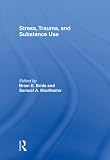 Stress, trauma and substance use