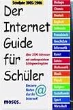 Der Internet-Guide f&uuml;r Sch&uuml;ler 2005 / 2006 - G&uuml;nter W. Kienitz