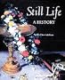 Still Life: A History