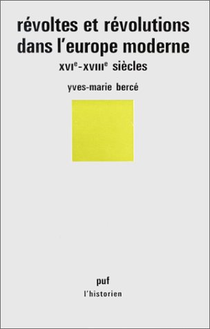 City Travel Guides Discounted  Books : Révoltes et révolutions dans lEurope moderne (XVIe-XVIIIe siècles) (Lhistorien)
