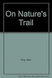 On nature's trail : an illustrated introduction to the sights and signs of the countryside
