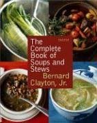 Complete Book of Soups and Stews, Updated