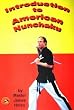 Introduction to American Style Nunchaku DVD by Master James Holan