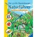 Der gro�e Ravensburger Naturf�hrer: Tiere und Pflanzen unserer Heimat