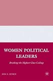 Women Political Leaders: Breaking the Highest Glass Ceiling