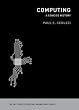 Computing: A Concise History (MIT Press Essential Knowledge)