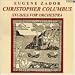 Classical Music : Eugene Zador: Christopher Columbus; Studies for Orchestra