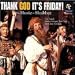 Thank God It\'s Friday!: The Music of Shabbat