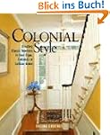 Colonial Style: Creating Classic Inte...