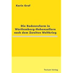 Die Bodenreform in W�rttemberg-Hohenzollern nach dem Zweiten Weltkrieg