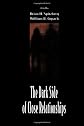 The Dark Side of Close Relationships