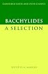 Bacchylides: A Selection (Cambridge Greek and Latin Classics)