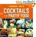 Trader Vic's Tiki Party!: Cocktails and Food to Share with Friends