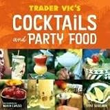 Trader Vic's Tiki Party!: Cocktails and Food to Share with Friends