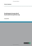 Kundengenerierung durch Suchmaschinenoptimierung (German Edition)