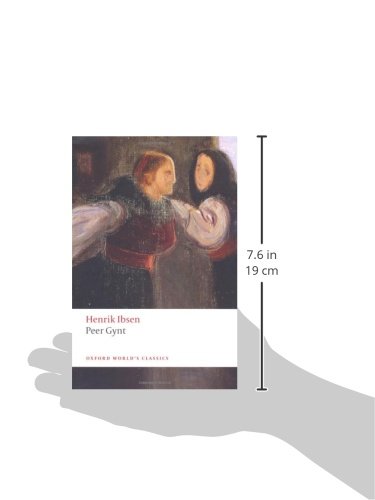 Peer Gynt: A Dramatic Poem (Oxford World's Classics)