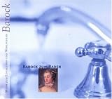 Musik f�r sch�ne Stunden - Barock zum Baden - Verschiedene Interpreten