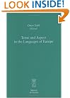 Tense and Aspect in the Languages of Europe (Empirical Approaches to Language Typology : Eurotyp 20-6)