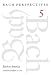 Search : Bach Perspectives: VOL. 5: Bach in America
