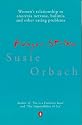 Hunger Strike: The Classic Account of the Social and Cultural Phenomenon Underlying Anorexia Nervosa, Bulimia and Other Eating Problems (Penguin Psychology)