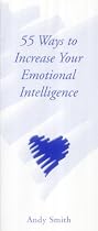 55 Ways to Increase Your Emotional Intelligence
