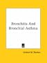 Bronchitis And Bronchial Asthma (Kessinger Publishing's Rare Reprints)