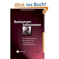 Basiswissen Softwaretest: Aus- und Weiterbildung zum Certified Tester - Foundation Level nach ISTQB-Standard