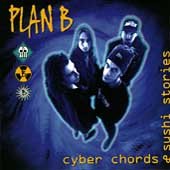 Plan B - Cyber Chords And Sushi Stories - Zortam Music