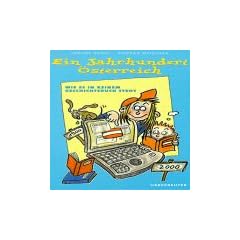 Ein Jahrhundert �sterreich 1900 - 2000. Wie es in keinem Geschichtsbuch steht. ( Ab 10 J.)