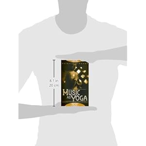 Music as Yoga: Discover the Healing Power of Sound