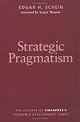 Strategic Pragmatism: The Culture of Singapore's Economics Development Board