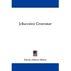 Johannine Grammar by  Edwin Abbott Abbott