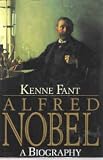 Alfred Nobel: A Biography