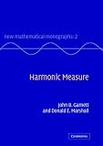 Harmonic Measure (New Mathematical Monographs)