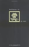 Believe It or Not
