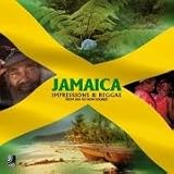 Jamaica: Impressions and Reggae from Ska to Now Sounds