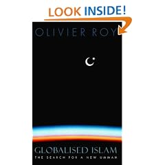 Globalised Islam: The Search for a New Ummah