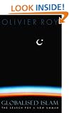 Globalised Islam: The Search for a New Ummah