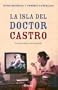 LA Isla Del Dr. Castro (Spanish Edition)