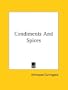 Condiments And Spices (Kessinger Publishing's Rare Reprints)