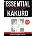 The Essential Book of Kakuro: And How to Solve It