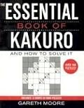The Essential Book of Kakuro: And How to Solve It