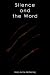 Silence And The Word