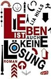 Leben ist auch keine L�sung - Lia Hills