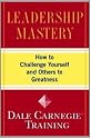 Leadership Mastery: How to Challenge Yourself and Others to Greatness