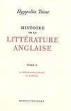 Histoire de la litt�rature anglaise : Tome 2, La Renaissance (suite), le th��tre